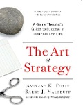 Cover-Bild zum Titel 'The Art of Strategy' von 'Avinash K. Dixit, Barry J. Nalebuff'