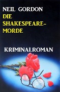 Cover-Bild zum Titel 'Die Shakespeare-Morde: Kriminalroman' von 'Neil Gordon'