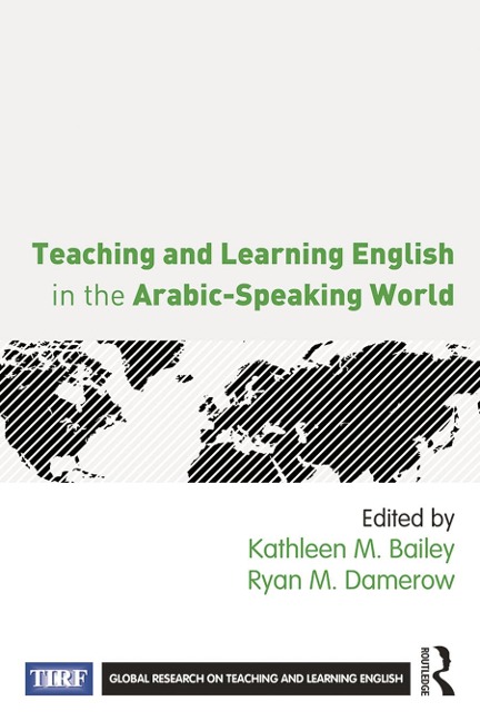 Teaching and Learning English in the Arabic-Speaking World - 