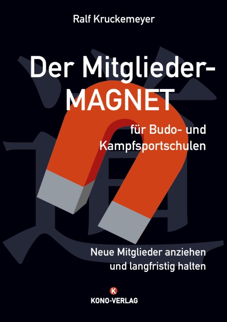 Der Mitglieder-Magnet für Budo- und Kampfsportschulen - Ralf Kruckemeyer