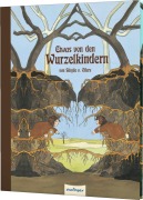 Cover-Bild zum Titel 'Etwas von den Wurzelkindern - Mini' von 'Sibylle von Olfers'