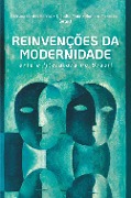 Reinvenções da modernidade - Bruna Fontes Ferraz, Claudia Maia, Roniere Menezes