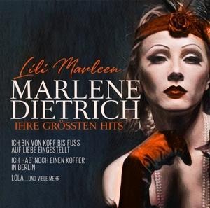 Lili Marleen-Ihre Gröáten Hits - Marlene Dietrich