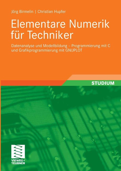 Elementare Numerik für Techniker - Jörg Birmelin, Christian Hupfer