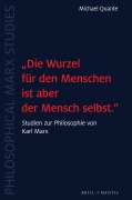 Cover-Bild zum Titel 'Die Wurzel für den Menschen ist aber der Mensch selbst.' von 'Michael Quante'