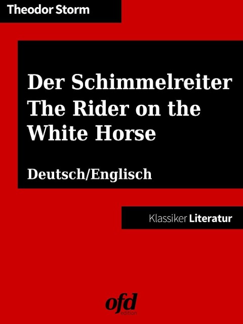 Der Schimmelreiter - The Rider on the White Horse - Theodor Storm