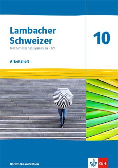 Lambacher Schweizer Mathematik 10 - G9. Arbeitsheft plus Lösungsheft Klasse 10. Ausgabe Nordrhein-Westfalen - 