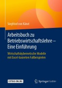 Cover-Bild zum Titel 'Arbeitsbuch zu Betriebswirtschaftslehre - Eine Einführung' von 'Siegfried von Känel'