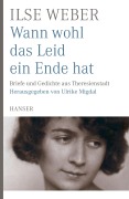 Cover-Bild zum Titel 'Wann wohl das Leid ein Ende hat' von 'Ilse Weber'