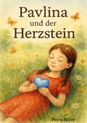 Cover-Bild zum Titel 'Pavlina und der Herzstein' von 'Petra Zeller'