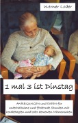 Cover-Bild zum Titel '1 mal 3 ist Dinstag' von 'Werner Loder'