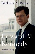 Cover-Bild zum Titel 'Edward M. Kennedy' von 'Barbara A. Perry'