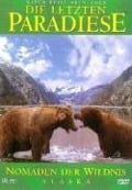 Die letzten Paradiese - Alaska: Nomaden der Wildnis - Nicole Kube, Walter Pöham, Hans Jöchler