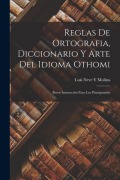 Cover-Bild zum Titel 'Reglas De Ortografia, Diccionario Y Arte Del Idioma Othomi' von 'Luis Neve y Molina'
