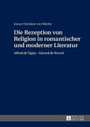 Cover-Bild zum Titel 'Die Rezeption von Religion in romantischer und moderner Literatur' von 'Jonas von Moritz'