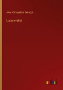 Cover-Bild zum Titel 'Lusus erotici' von 'Alois. Chrysostomi Ferrucci'