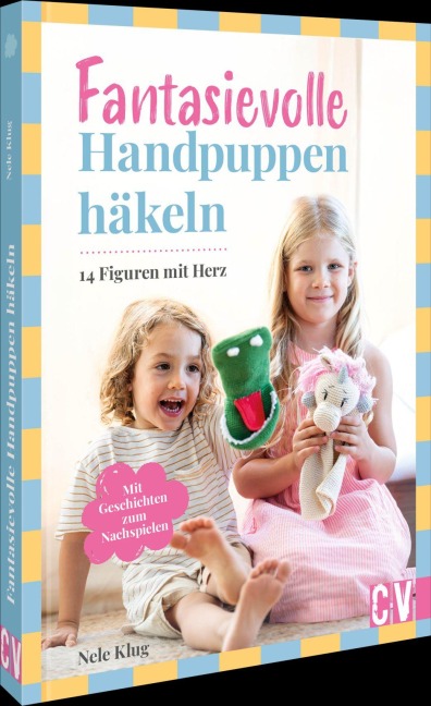 Fantasievolle Handpuppen häkeln - Nele Klug