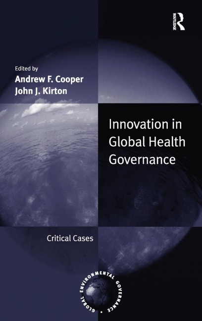 Innovation in Global Health Governance - Andrew F. Cooper