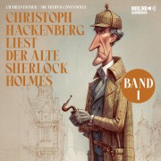Cover-Bild zum Titel 'Christoph Hackenberg liest der alte Sherlock Holmes (Band 1)' von 'Arthur Conan Doyle, Charles Fraser'