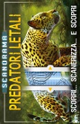 Cover-Bild zum Titel 'Predatori letali. Scanorama' von 'Anna Claybourne'