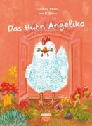 Das Huhn Angelika - Andrea Böhm