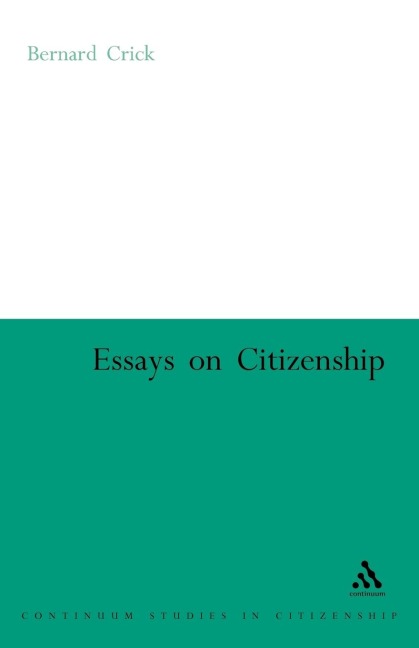 Essays on Citizenship - Bernard Crick
