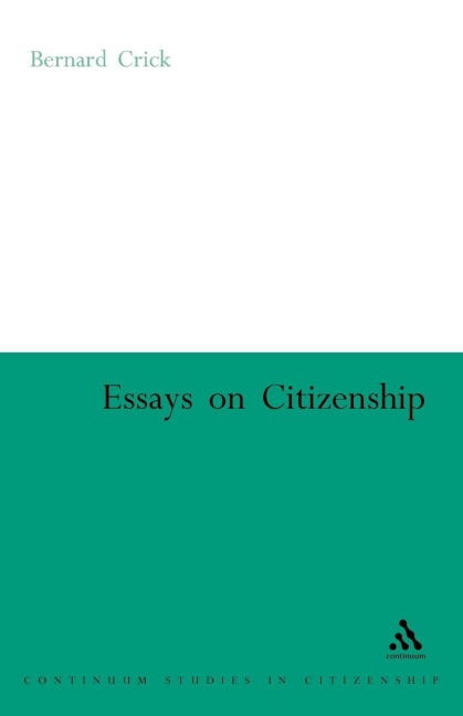 Essays on Citizenship - Bernard Crick