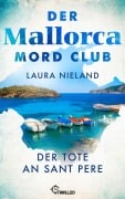 Cover-Bild zum Titel 'Der Mallorca Mord Club - Der Tote an Sant Pere' von 'Laura Nieland'