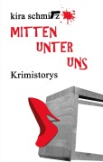 Cover-Bild zum Titel 'Mitten unter uns' von 'Kira Schmitz'