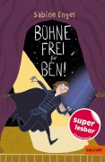 Cover-Bild zum Titel 'Bühne frei für Ben!' von 'Sabine Engel'
