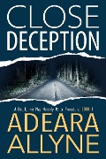 Cover-Bild zum Titel 'Close Deception (The Det. Lonnie Mae Moberly Mysteries, #1)' von 'Adeara Allyne'