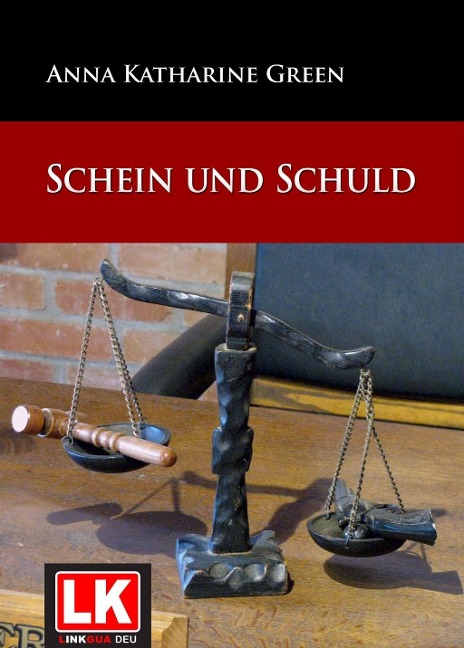 Schein und Schuld - Anna Katharine Green