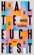 Cover-Bild zum Titel 'Haltet euch fest' von 'Mareike Fallwickl'