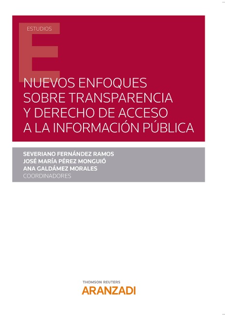 Nuevos enfoques sobre transparencia y derecho de acceso a la información pública - Severiano Fernández Ramos, José María Pérez Monguió, Ana Galdamez Morales