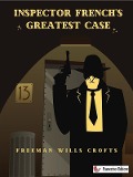 Cover-Bild zum Titel 'Inspector French's Greatest Case' von 'Freeman Wills Crofts'