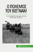 Ο πόλεμος του Βιετνάμ - Mylène Théliol