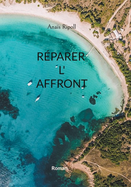 Réparer l'affront - Anaïs Ripoll