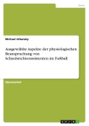 Cover-Bild zum Titel 'Ausgewählte Aspekte der physiologischen Beanspruchung von Schiedsrichterassistenten im Fußball' von 'Michael Urbansky'