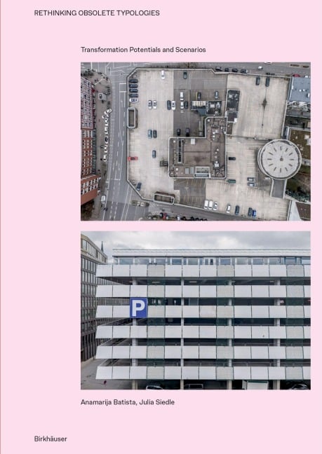 Rethinking Obsolete Typologies - Anamarija Batista, Julia Siedle