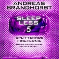 Cover-Bild zum Titel 'Sleepless ¿ Splitternde Finsternis (Sleepless 5)' von 'Andreas Brandhorst'