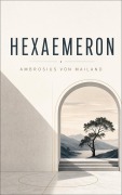 Cover-Bild zum Titel 'Hexaemeron' von 'Ambrosius von Mailand'