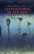 Cover-Bild zum Titel 'Surrealismus in der DDR' von 'Gerrit-Jan Berendse'