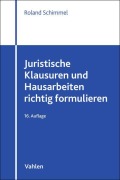 Cover-Bild zum Titel 'Juristische Klausuren und Hausarbeiten richtig formulieren' von 'Roland Schimmel'