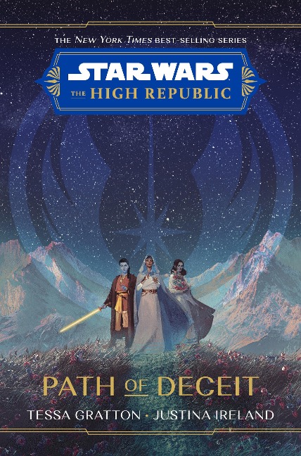 Star Wars: The High Republic Path of Deceit - Tessa Gratton, Justina Ireland