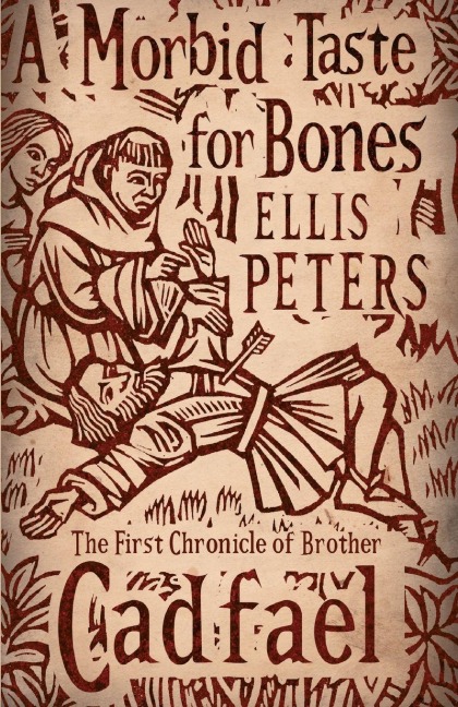 A Morbid Taste For Bones - Ellis Peters