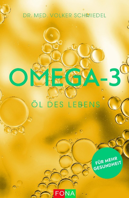 Omega-3 - Öl des Lebens - Volker A. Schmiedel