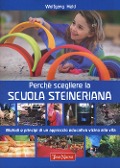 Cover-Bild zum Titel 'Perché scegliere la scuola steineriana. Metodi e principi di un approccio educativo vicino alla vita' von 'Wolfgang Held'