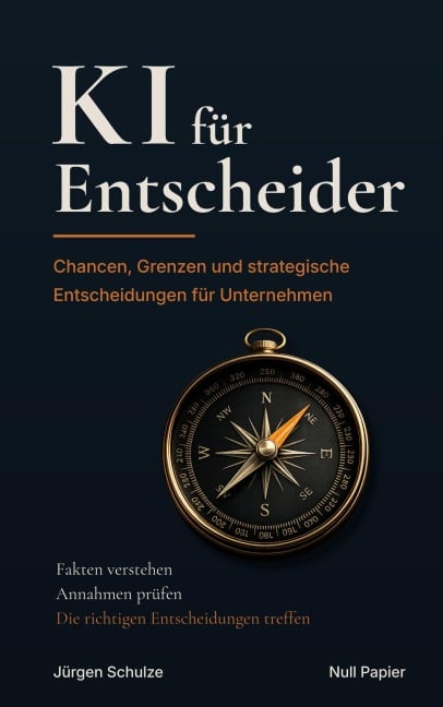 KI für Entscheider - Jürgen Schulze