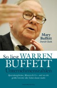 Cover-Bild zum Titel 'So liest Warren Buffett Unternehmenszahlen' von 'Mary Buffett, David Clark'