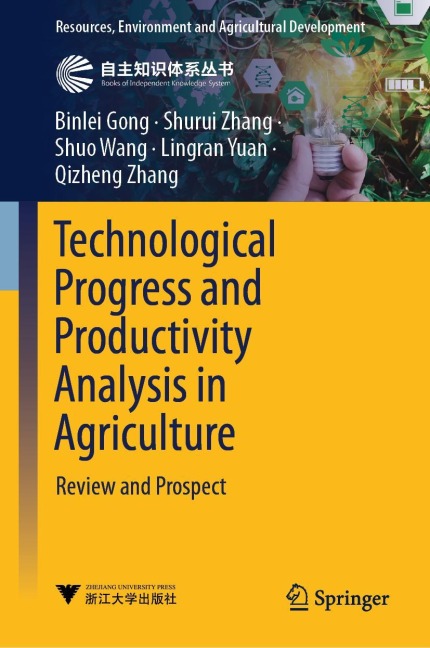 Technological Progress and Productivity Analysis in Agriculture - Binlei Gong, Shurui Zhang, Shuo Wang, Lingran Yuan, Qizheng Zhang